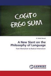 A New Slant on the Philosophy of Language