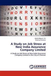 A Study on Job Stress at New India Assurance Company Limited
