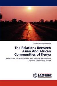 The Relations Between Asian And African Communities of Kenya