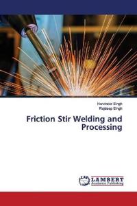Friction Stir Welding and Processing