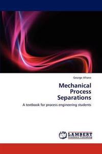 Mechanical Process Separations