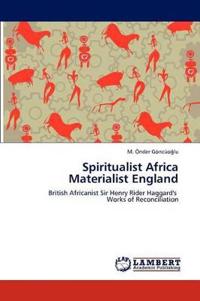 Spiritualist Africa Materialist England
