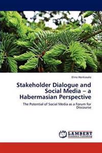 Stakeholder Dialogue and Social Media - a Habermasian Perspective