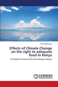 Effects of Climate Change on the right to adequate food in Kenya