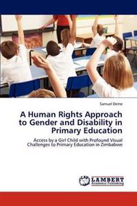 A Human Rights Approach to Gender and Disability in Primary Education