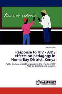 Response to HIV - AIDS effects on pedagogy in Homa Bay District, Kenya