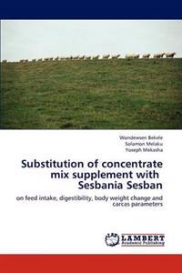 Substitution of Concentrate Mix Supplement with Sesbania Sesban