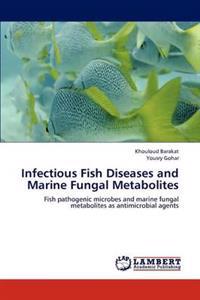 Infectious Fish Diseases and Marine Fungal Metabolites