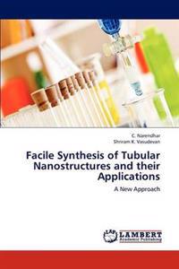 Facile Synthesis of Tubular Nanostructures and Their Applications