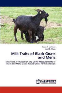 Milk Traits of Black Goats and Meriz