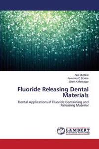 Fluoride Releasing Dental Materials