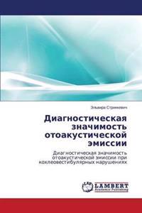 Diagnosticheskaya znachimost' otoakusticheskoy emissii