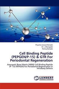 Cell Binding Peptide (Pepgen/P-15) & Gtr for Periodontal Regeneration