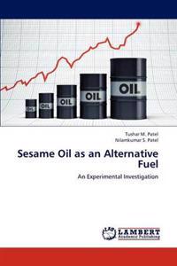 Sesame Oil as an Alternative Fuel