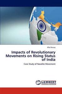 Impacts of Revolutionary Movements on Rising Status of India