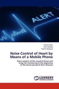 Noise Control of Heart by Means of a Mobile Phone