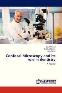 Confocal Microscopy and Its Role in Dentistry