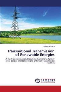 Transnational Transmission of Renewable Energies