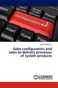 Sales configurators and sales-to-delivery processes of system products