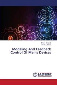 Modeling and Feedback Control of Mems Devices