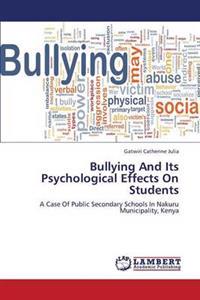 Bullying And Its Psychological Effects On Students