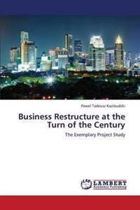 Business Restructure at the Turn of the Century