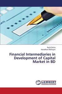 Financial Intermediaries in Development of Capital Market in Bd