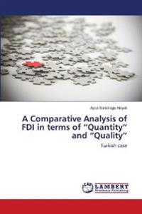 A Comparative Analysis of FDI in terms of "Quantity" and "Quality"