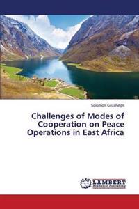 Challenges of Modes of Cooperation on Peace Operations in East Africa