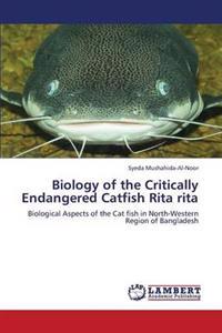 Biology of the Critically Endangered Catfish Rita Rita