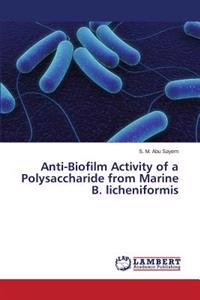 Anti-Biofilm Activity of a Polysaccharide from Marine B. licheniformis