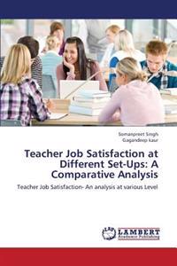Teacher Job Satisfaction at Different Set-Ups