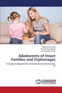 Adolescents of Intact Families and Orphanages