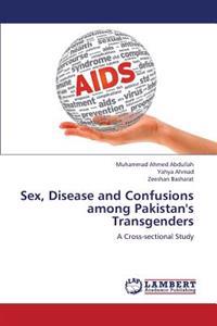 Sex, Disease and Confusions Among Pakistan's Transgenders