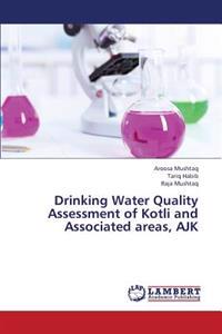 Drinking Water Quality Assessment of Kotli and Associated areas, AJK