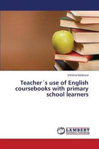 Teachers Use of English Coursebooks with Primary School Learners