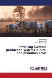 Prevailing livestock production systems in rural and periurban areas