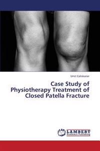 Case Study of Physiotherapy Treatment of Closed Patella Fracture