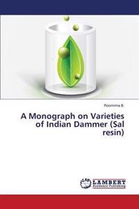 A Monograph on Varieties of Indian Dammer (Sal resin)
