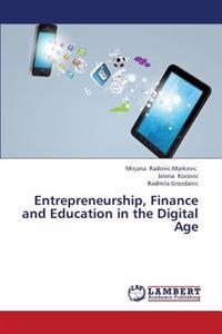 Entrepreneurship, Finance and Education in the Digital Age