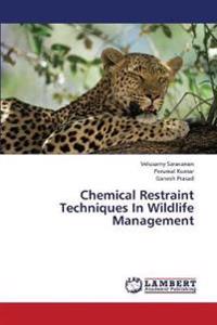 Chemical Restraint Techniques In Wildlife Management