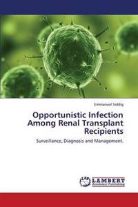 Opportunistic Infection Among Renal Transplant Recipients