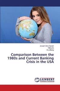 Comparison Between the 1980s and Current Banking Crisis in the USA