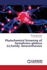 Phytochemical Screening of Gomphrena Globosa (L), Family