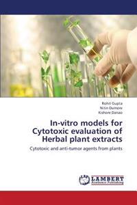 In-Vitro Models for Cytotoxic Evaluation of Herbal Plant Extracts