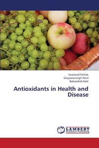 Antioxidants in Health and Disease
