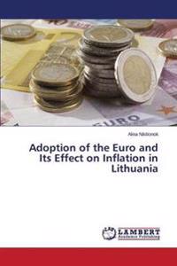 Adoption of the Euro and Its Effect on Inflation in Lithuania