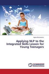 Applying Nlp to the Integrated Skills Lesson for Young Teenagers