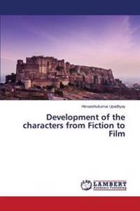 Development of the characters from Fiction to Film