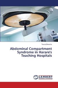 Abdominal Compartment Syndrome in Harare's Teaching Hospitals